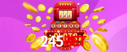 245bet: Jogos de Caça-Níqueis-Altas Recompensas, Roleta-Velocidade, Blackjack-Desafios Máximos